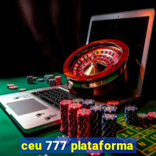 ceu 777 plataforma